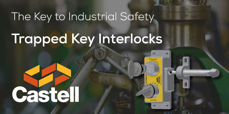 The key to industrial safety - Trapped Key Interlocks